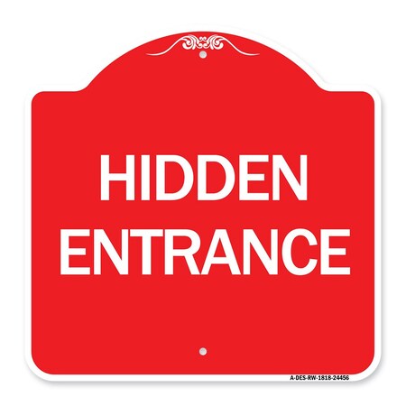Signmission Designer Series Sign-Hidden Entrance, Red & White Aluminum Architectural Sign, 18" H, RW-1818-24456 A-DES-RW-1818-24456